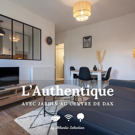 Atlantic Selection - L'Authentique - Centre Ville De Dax Avec Jardin Exteriör bild